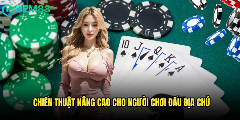 Chiến thuật nâng cao cho người chơi Đấu Địa Chủ